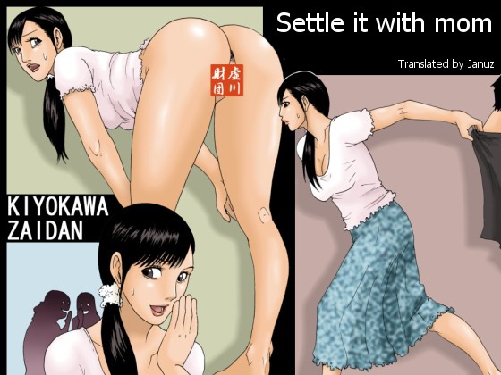 Reading Settle It With Mom Original Hentai By Kiyokawa Zaidan Settle It With Mom Oneshot